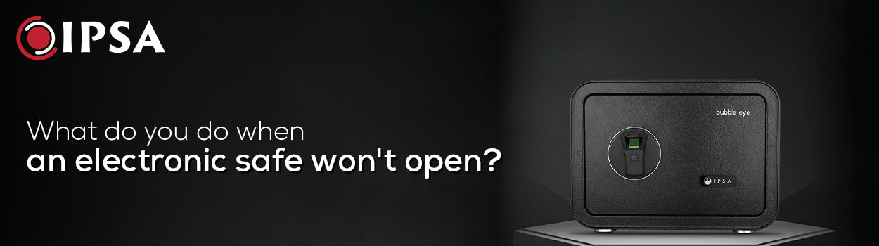 What Do You Do When an Electronic Safe Won't Open?